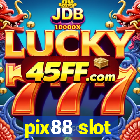 pix88 slot